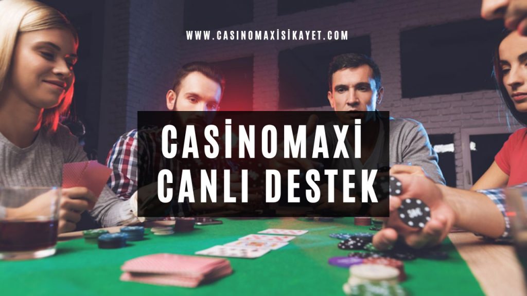 CasinoMaxi Canlı Destek