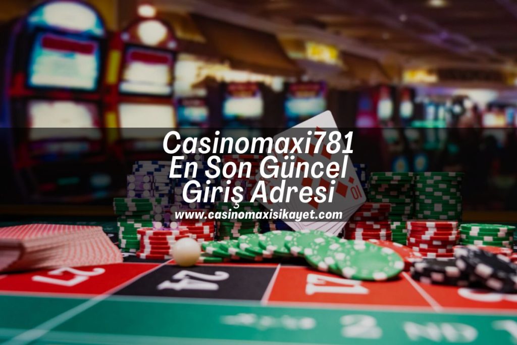 casinomaxisikayet-casinomaxi781